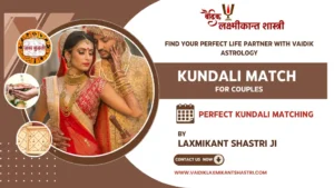 Top Kundali Match for Couples: Best Vaidik Astrologer Guide